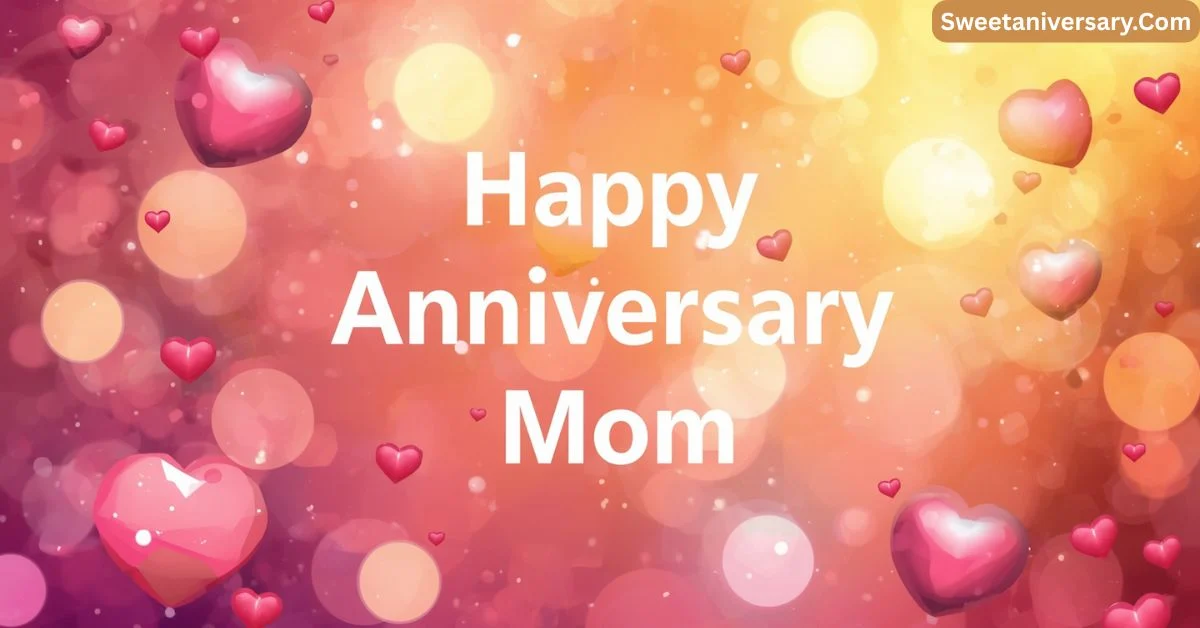 Best Happy Anniversary Wishes Mom Dad for a Perfect Celebration
