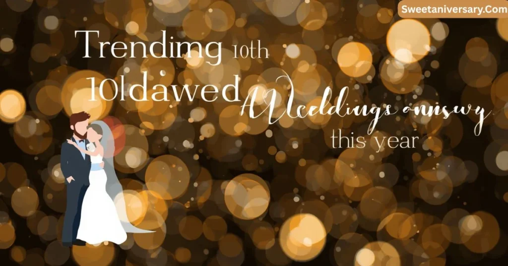 Trending 10th Wedding Anniversary Wishes This Year