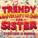 Trending Funny Anniversary Wishes for Sister Everyone Is Sharing