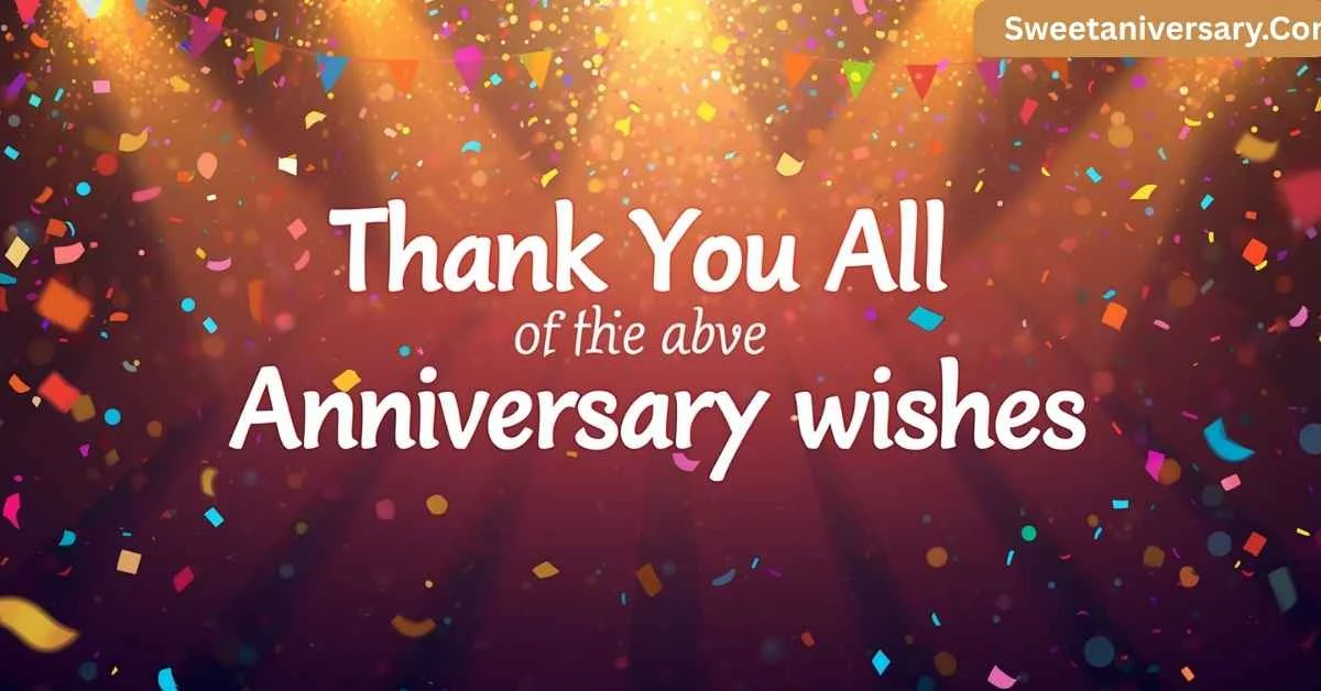 Thank You All for the Anniversary Wishes