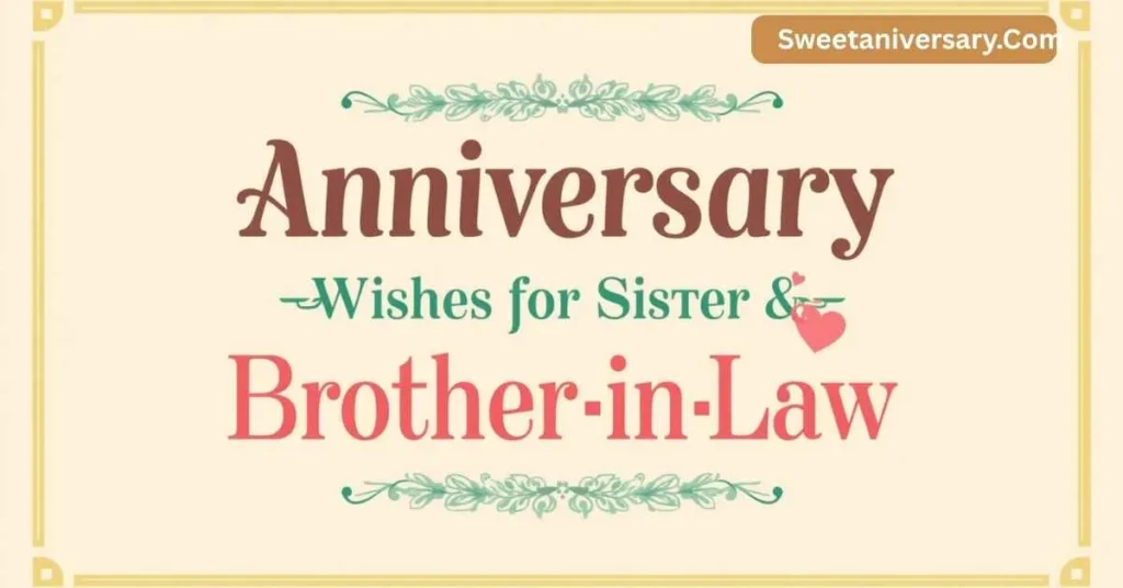 Trending Anniversary Wishes to Sister and Brother in Law This Year