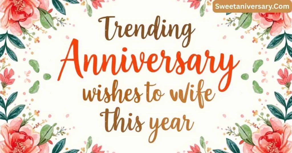 Trending Anniversary Wishes to Wife This Year