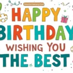 Happy Birthday Wishing You the Best: