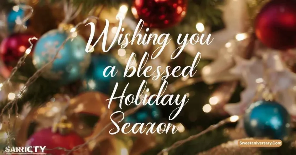 Wishing You a Blessed Holiday Season Captions for Instagram