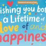 Wishing You Both a Lifetime of Love and Happiness: