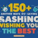 Another Way of Saying Wishing You the Best