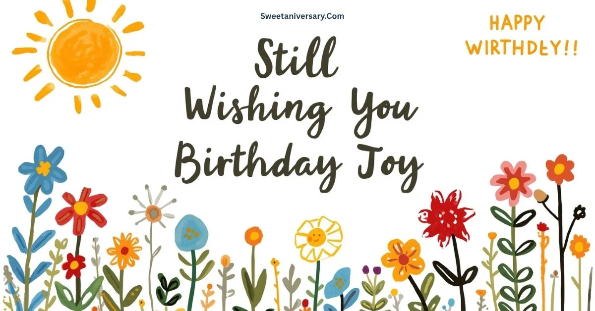Still Wishing You Birthday Joy: