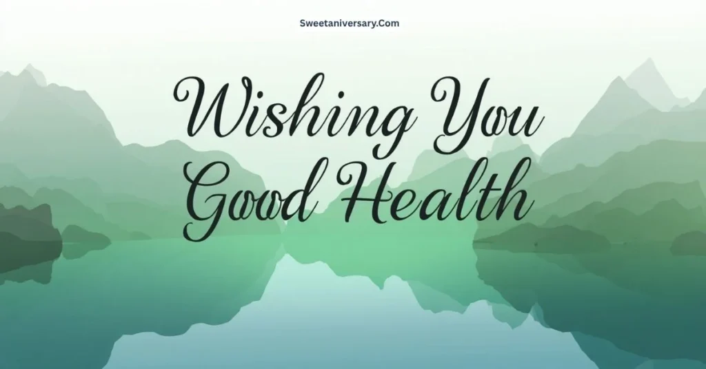 Wishing You Good Health Quotes for Instagram and Social Media