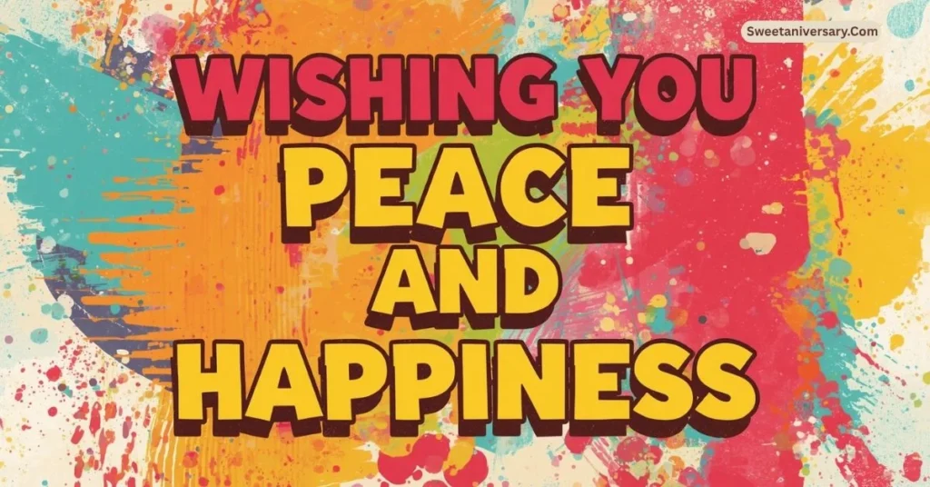 Wishing You Peace and Happiness Quotes